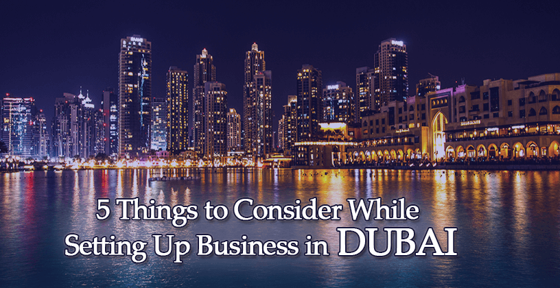 Things to know before setting up a business in Dubai